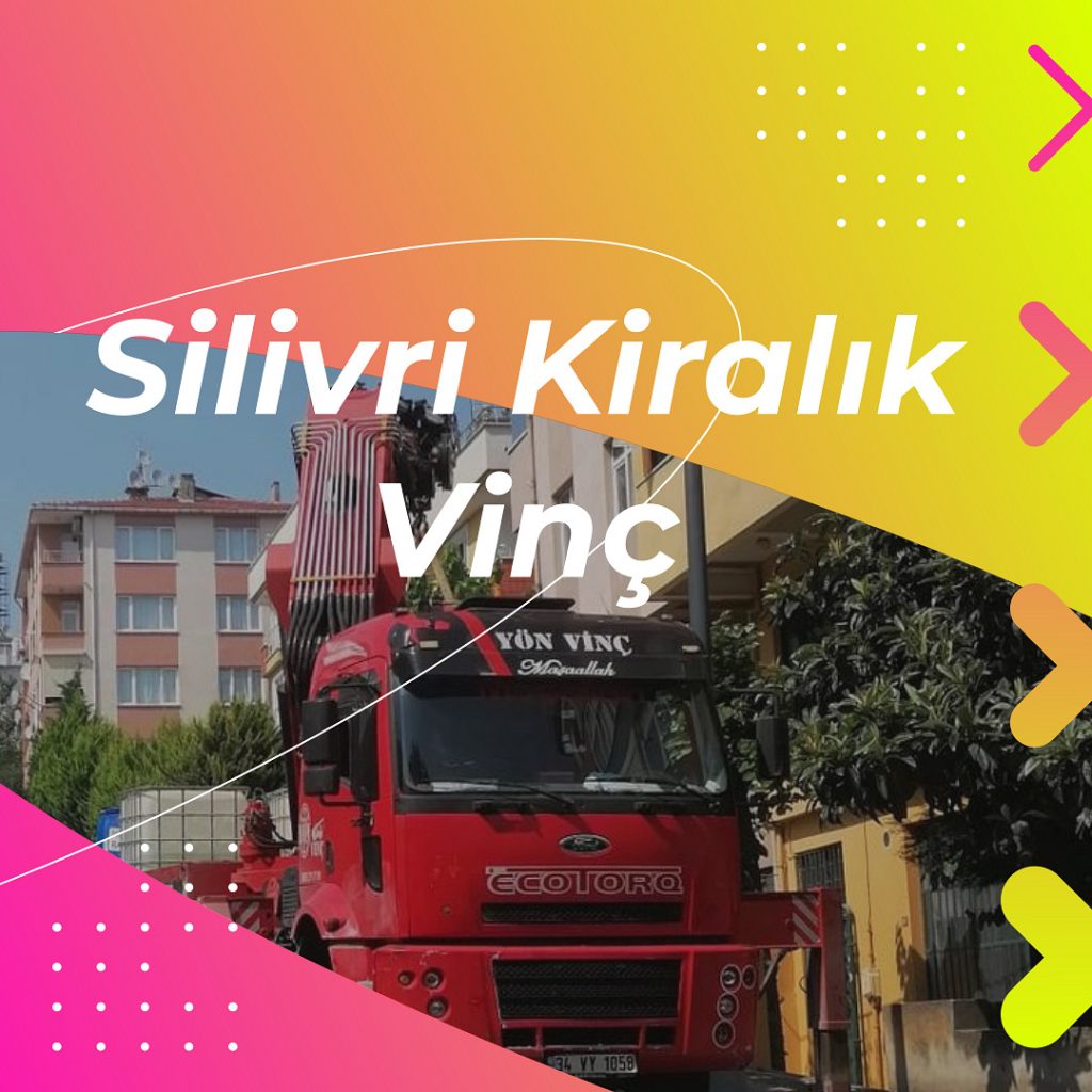 Silivri Kiralık Vinç Vinç Kiralama Silivri
