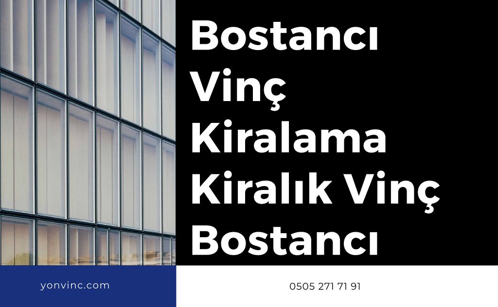 Bostancı Vinç Kiralama Kiralık Vinç Bostancı