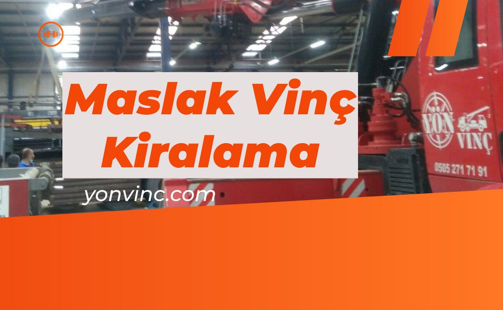 Maslak Vinç Kiralama Maslak Kiralık Vinç