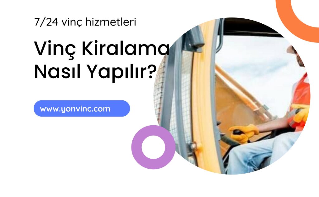 Vinç Kiralama Nasıl Yapılır